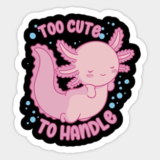 Too Cute To Handle Sticker